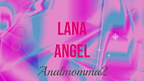 Lana Angel's first video